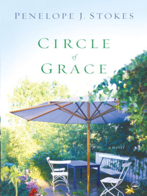 Title details for Circle of Grace by Penelope J. Stokes - Available